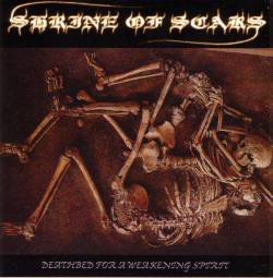 Shrine Of Scars : Deathbed for a Weakening Spirit